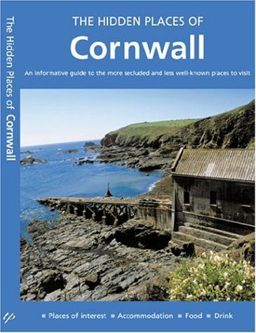 The Hidden Places of Cornwall (Hidden Places Travel Guides)