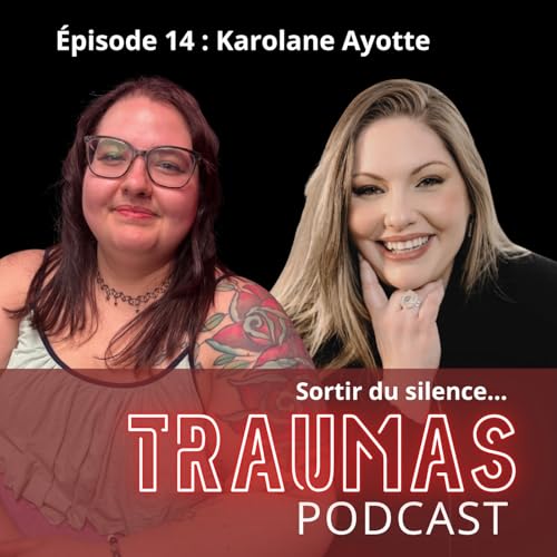 Refuser de se taire : L'enfance de Karolane Ayotte