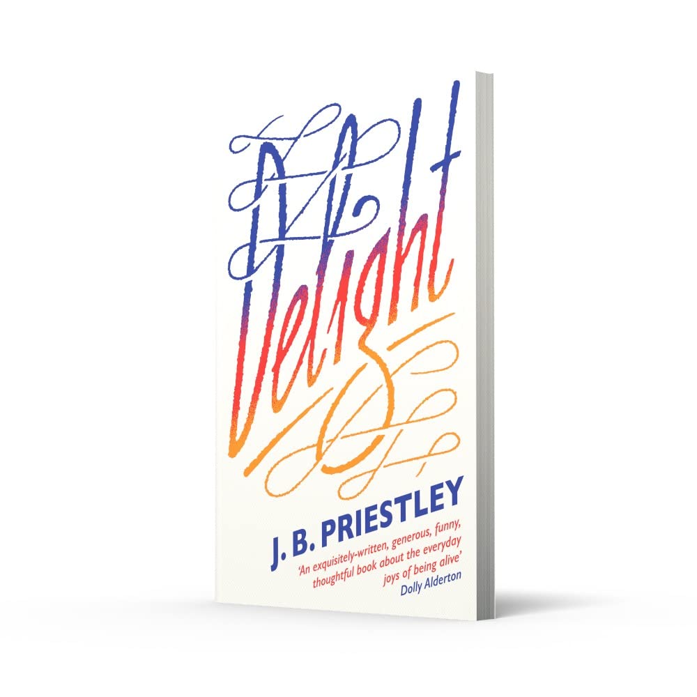 Delight: A Beautifully Written Non-Fiction Collection of Essays About Finding Joy in the Simple Things