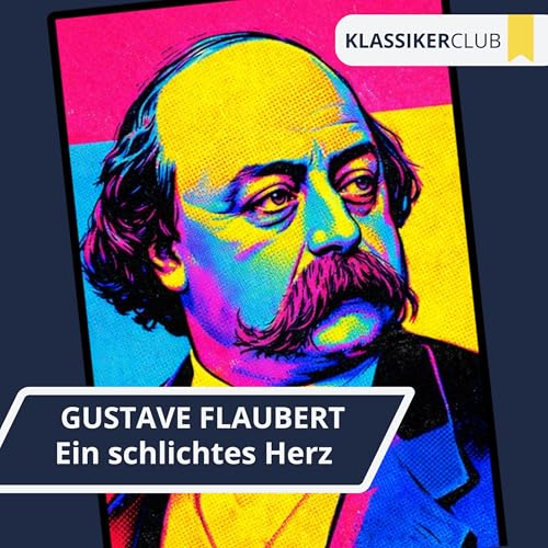 Heilige V&ouml;gel: Ein schlichtes Herz von Gustave Flaubert