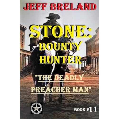 Stone: Bounty Hunter: Book # 11: "The Deadly Preacher Man" Audiolibro Por Jeff Breland arte de portada