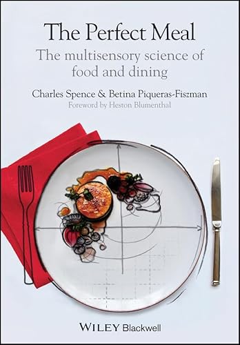 The Perfect Meal: The Multisensory Science of Food and Dining