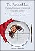 The Perfect Meal: The Multisensory Science of Food and Dining