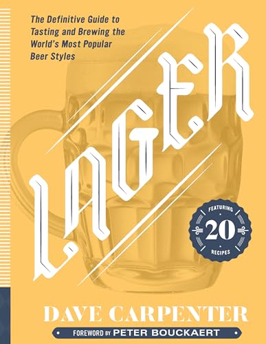 Lager: The Definitive Guide to Tasting and Brewing the World's Most Popular Beer Styles (English Edition)