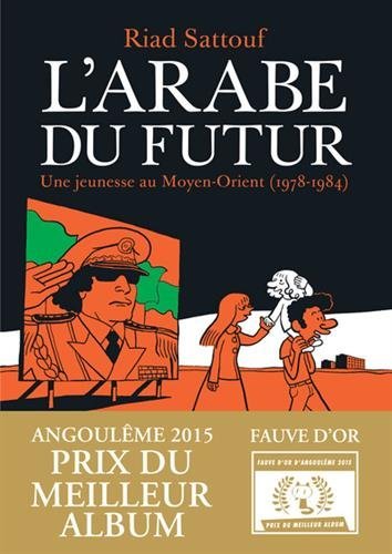 L'arabe du futur de Sattouf, Riad (2014) Broché