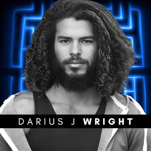 #205 Darius J. Wright – Beyond Illusion: Ego, Childhood Innocence & the Path to Authentic Power cover art