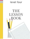 The Lesson Book: Level Four (The Lesson Books) (Volume 4)