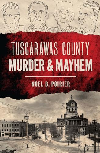 Tuscarawas County Murder & Mayhem