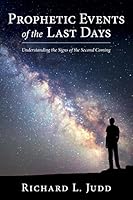 Prophetic Events of the Last Days 1524403237 Book Cover