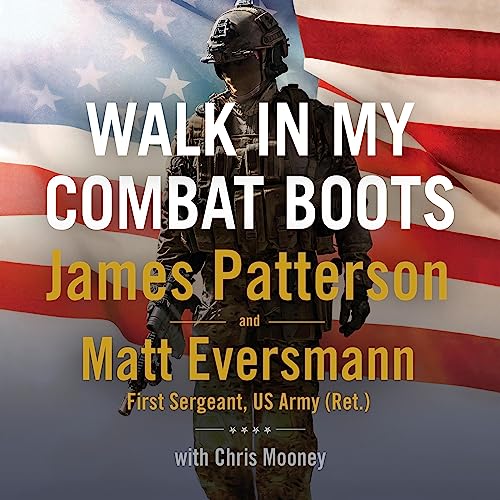 Walk in My Combat Boots by James Patterson, Matt Eversmann, Chris Mooney episode artwork