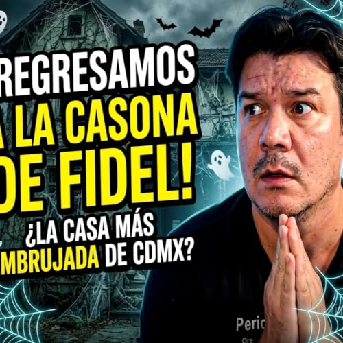 NUNCA PUDIMOS ENTRAR...HASTA HOY | LA CASONA DE FIDEL