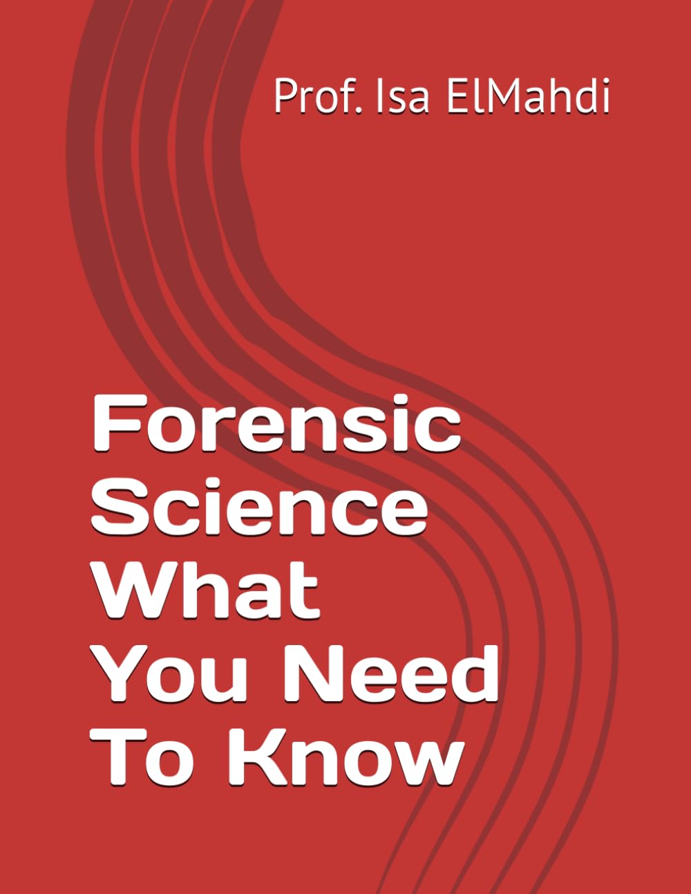Forensic Science What You Need To Know