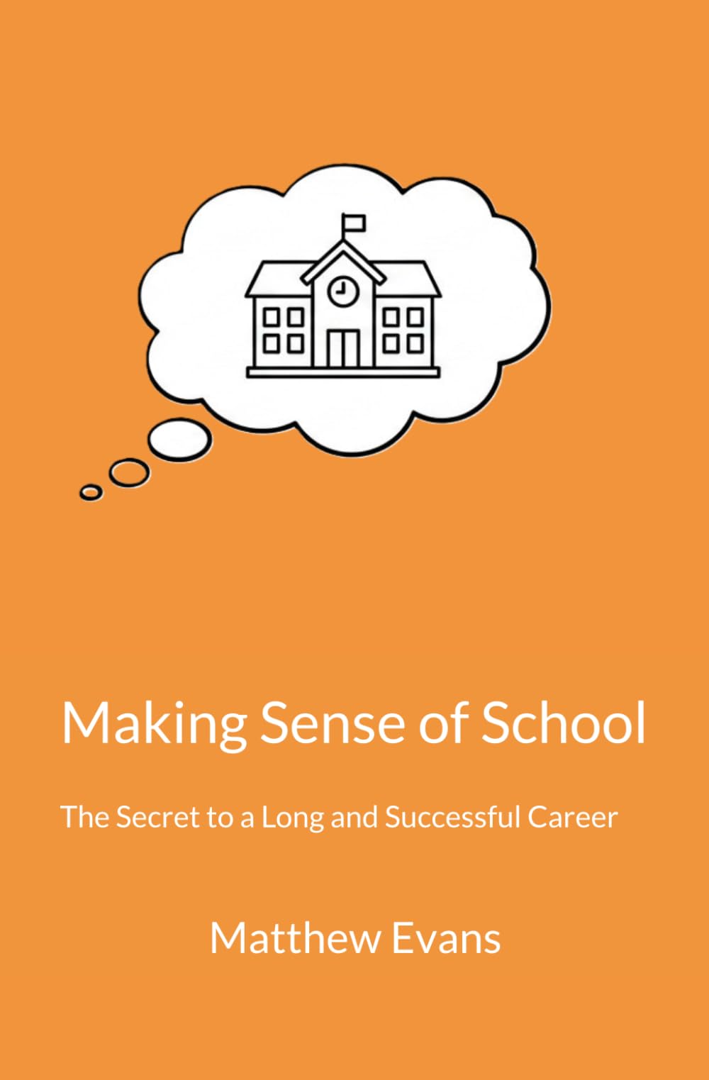 Making Sense of School: The Secret to a Long and Successful Career