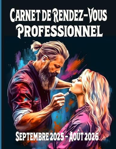 livre Carnet de Rendez-Vous Professionnel Septembre 2025 - Août 2026: Agenda professionnel pour coiffeur année scolaire 2025-26 / 245 pages grand format / ... les 15 minutes de 8h à 22h / suivi de clients