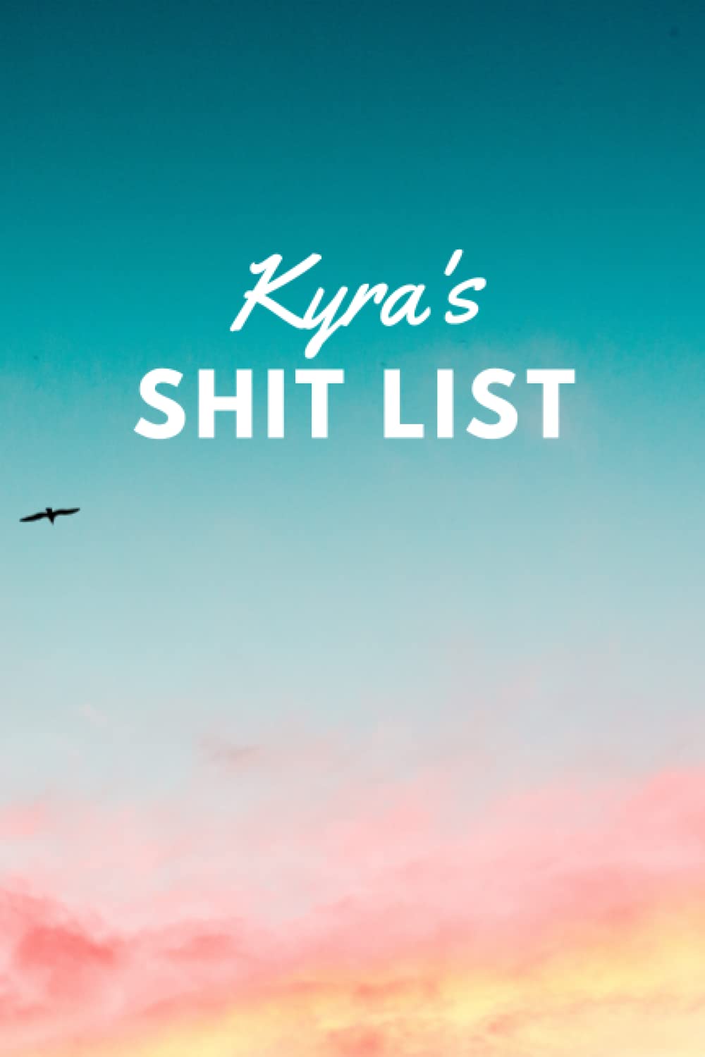 Kyra's Shit List: Personalised Name Journal for Kyra - Lined Notebook Birthday Present for Kyra - 6x9 inches - 110 pages