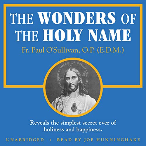 The Wonders of the Holy Name by Paul O'Sullivan OP episode artwork