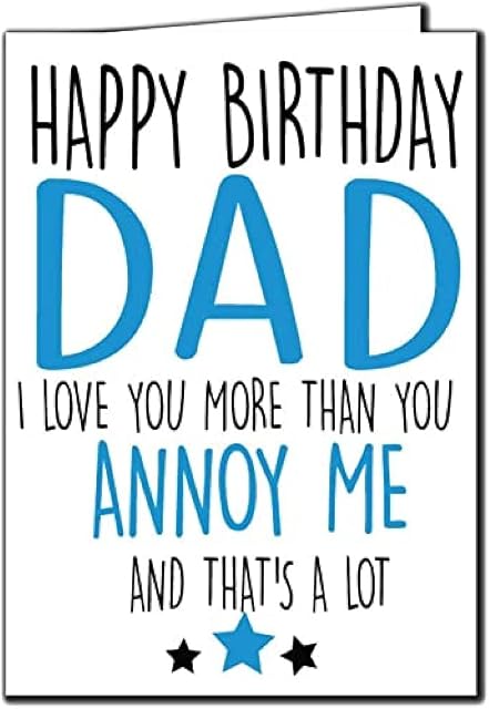 Cheeky Chops Cards Funny Birthday Card - Dad Annoy me C208 Full colour