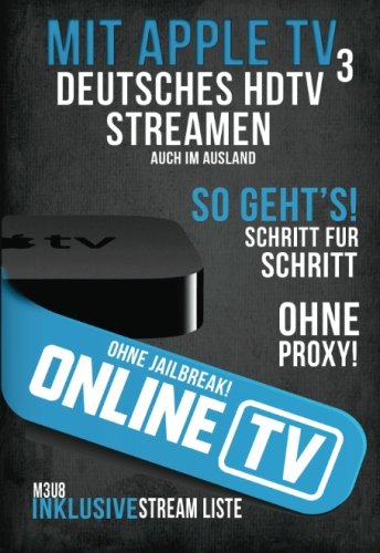 Online TV - mit Apple TV 3 Deutsches HDTV Streamen ohne Jailbreak!