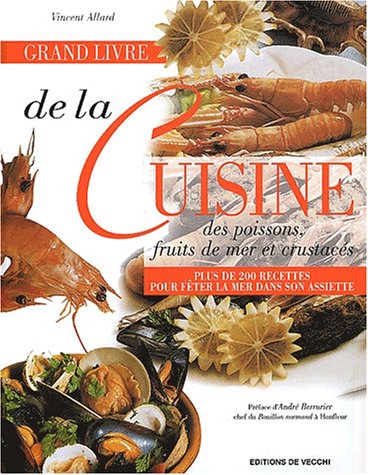Télécharger Grand livre de la cuisine des poissons, fruits de mer et crustacés Livre PDF Gratuit