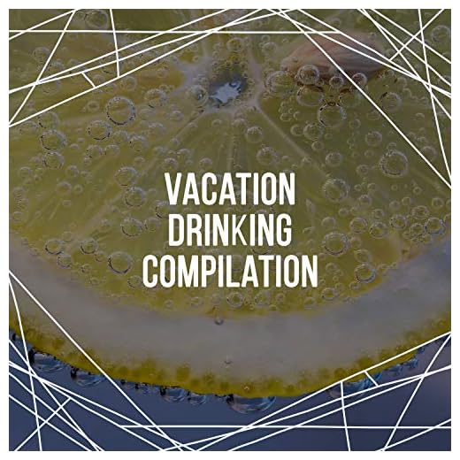 Vacation Drinking Compilation
