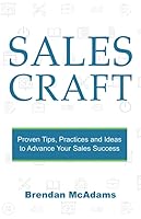 Sales Craft : Proven Tips, Tactics and Ideas to Elevate Your Sales 1686998899 Book Cover