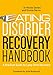 Eating Disorder Recovery Handbook: A Practical Guide to Long-Term Recovery