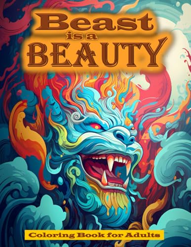 Beast is a Beauty: Coloring Book for Adults