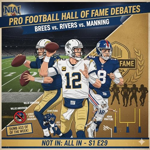 Pro Football Hall of Fame Debates, NFL Parity, and the Dumb Ass of the Week