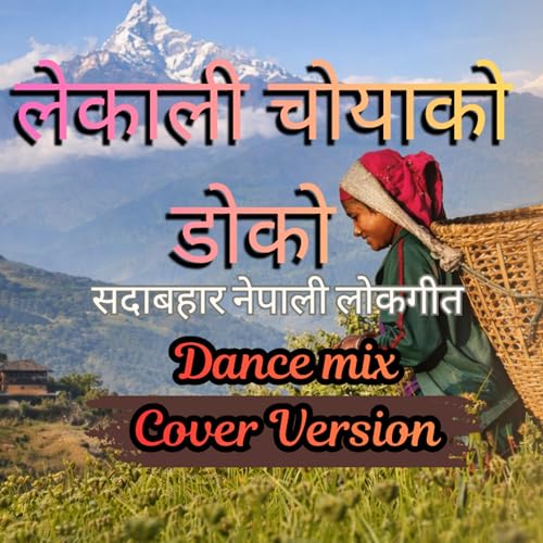 Lekali Choya ko Doko (Dance mix)