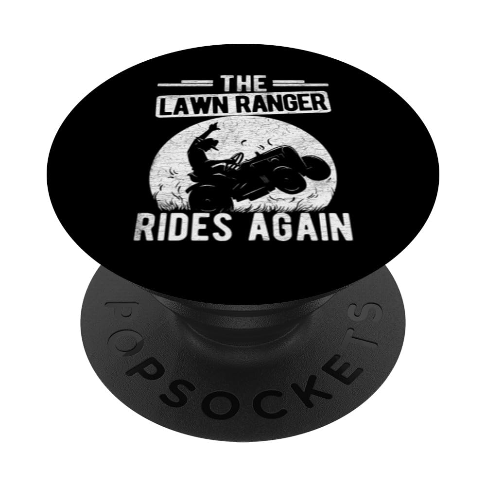 THE Lawn Ranger RIDES AGAIN Lawn Ranger Gardening PopSockets Swappable PopGrip, Black