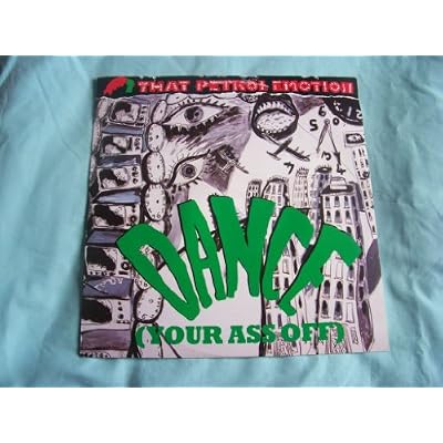 That Petrol Emotion - Swamp / Dance Your Ass Off - Polydor