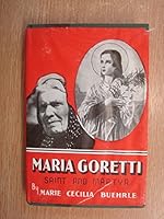 MARIA GORETTI: SAINT AND MARTYR. B0000CIGGY Book Cover