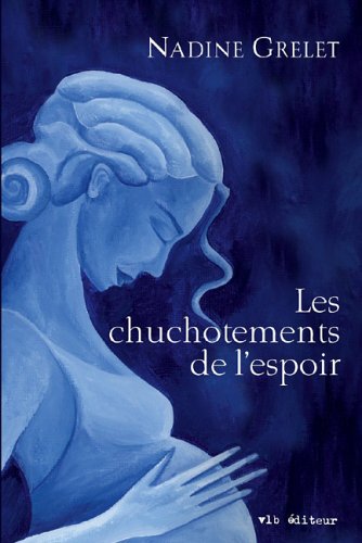 Les chuchotements de l'espoir Nadine Grelet