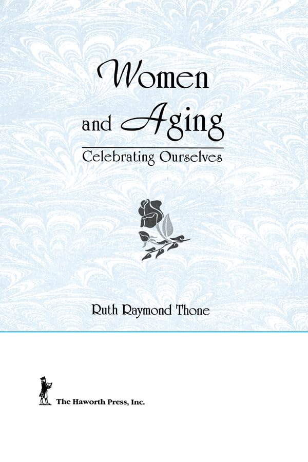 Women and Aging: Celebrating Ourselves      Kindle Edition