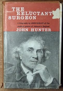 Hardcover The Reluctant Surgeon; a Biography of John Hunter Book