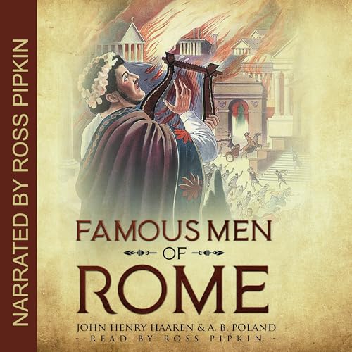 Famous Men of Rome - John Haaren, A. B. Poland episode artwork