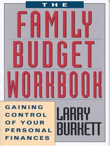 Family Budget Workbook: Gaining Control of Your Personal Finances