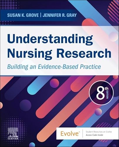 Understanding Nursing Research E-Book: Building an Evidence-Based Practice