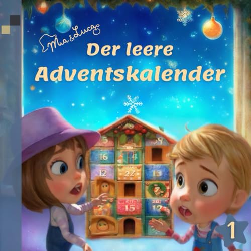Der leere Adventskalender: Mia und Luca (Mia & Luca)
