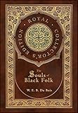 b&w case 4000  The Souls of Black Folk (Royal Collector\'s Edition) (Case Laminate Hardcover with Jacket)