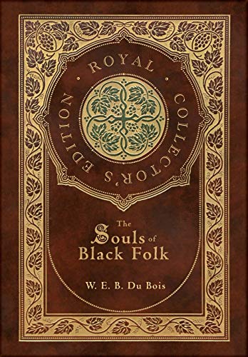 The Souls of Black Folk (Royal Collector's Edition) (Case Laminate