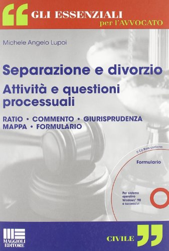 Separazione e divorzio. Attività e questioni processuali. Con CD-ROM Separazione e divorzio. Attività e questioni processuali. Con CD-ROM
