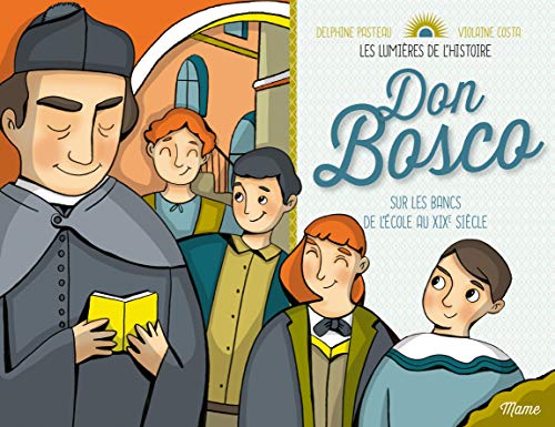 Don Bosco : Sur les bancs de l'école au XIXe siècle
