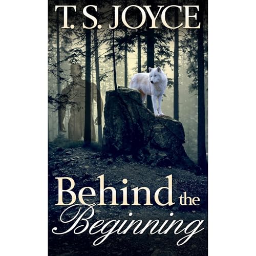 Behind the Beginning Audiobook By T. S. Joyce cover art