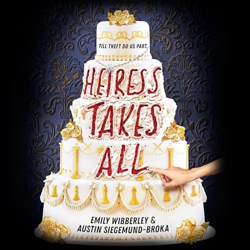 Heiress Takes All Audiobook by Austin Siegemund-Broka