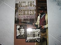 Outlaws and Lawmen of the Wild West 1562742760 Book Cover