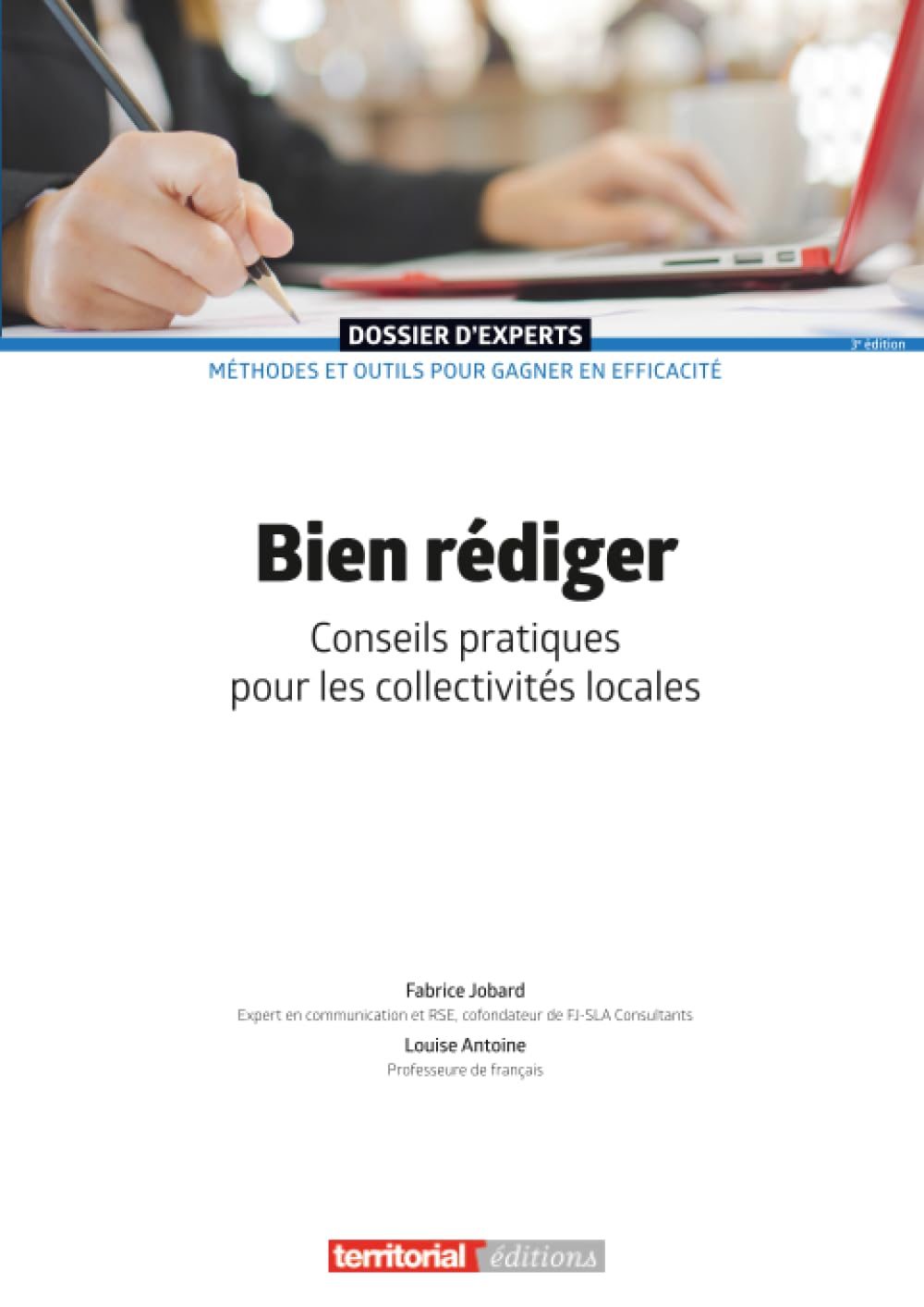 Bien rédiger: Conseils pratiques pour les collectivités locales (Dossier d'experts)