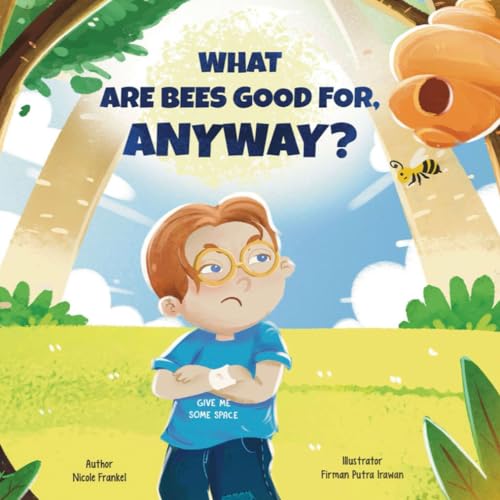 Image of What Are Bees Good For, Anyway?