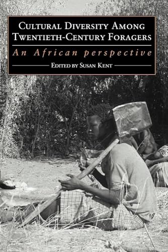 Cultural Diversity among Twentieth-Century Foragers: An African Perspective
