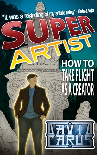 Super Artist: How To Take Flight As A Creator